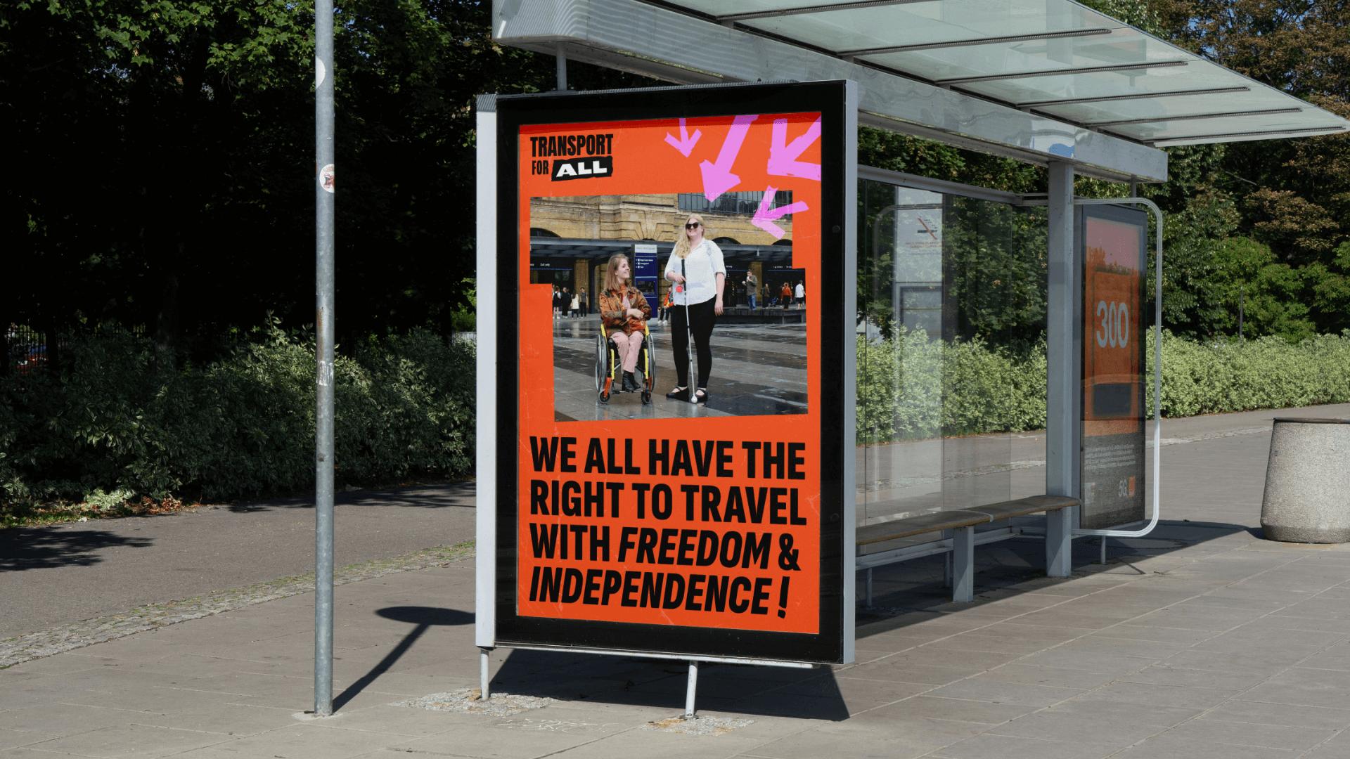 Image for A poster at a bus stop showing the Transport For All charity brand in application.